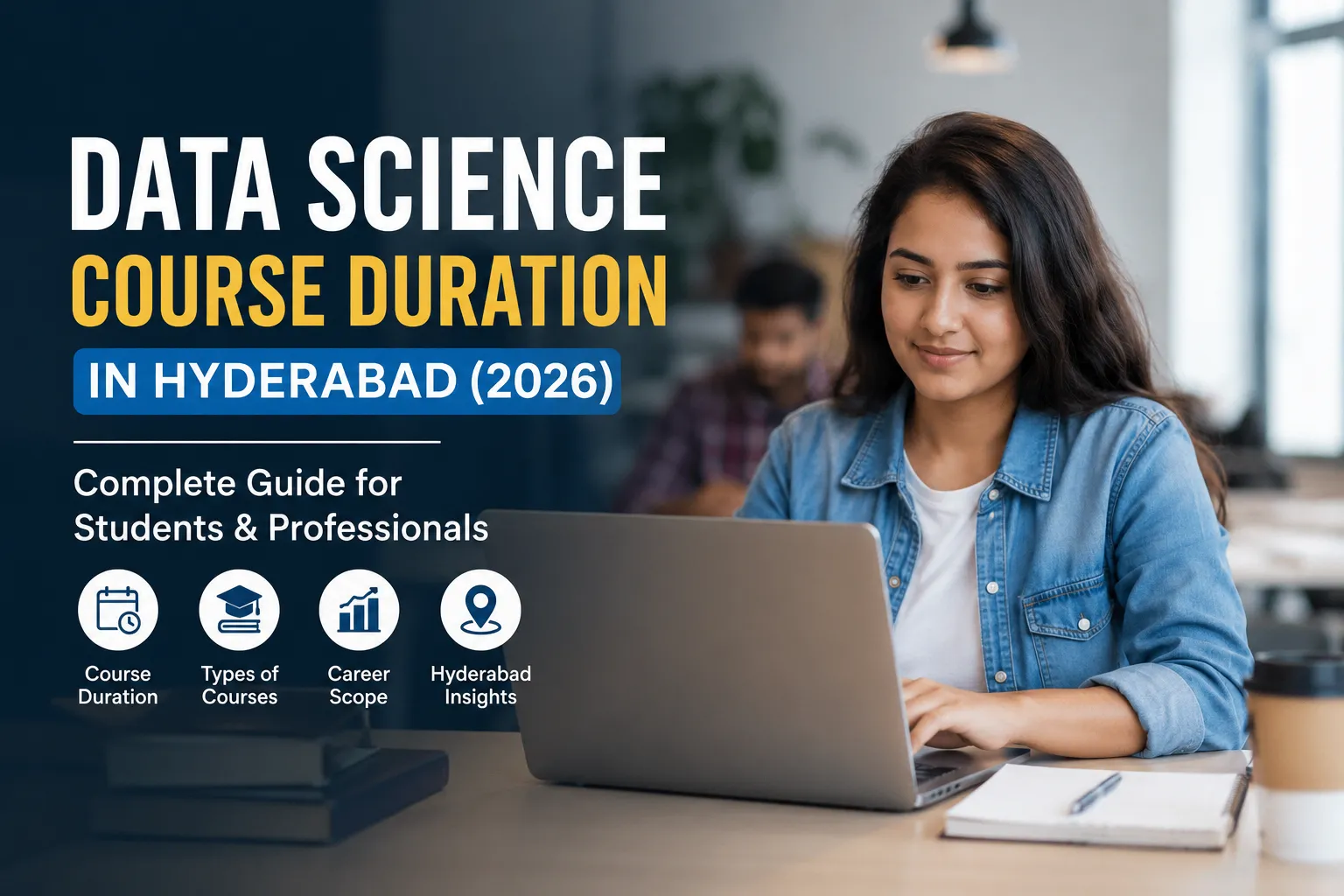 Data Science Course Duration in Hyderabad (2026): Complete Guide for Students & Professionals